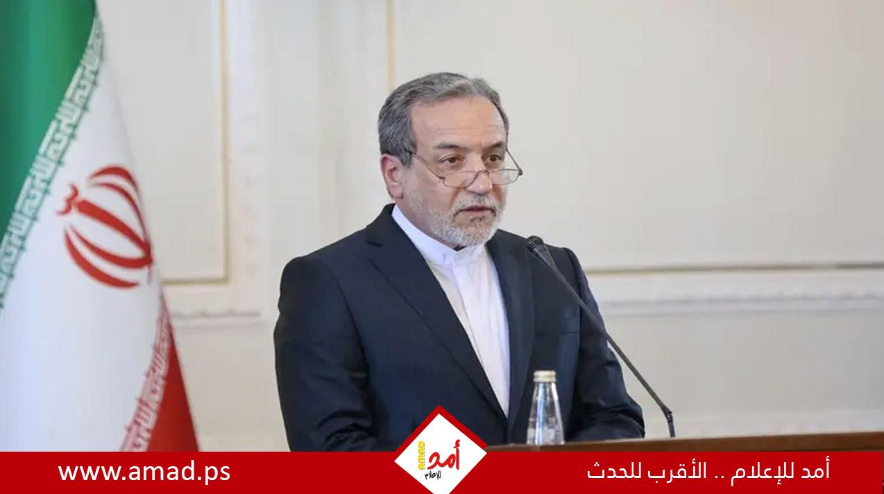 عراقجي" سياسة إيران لن تتغير سواء اندلعت الحرب أم لا